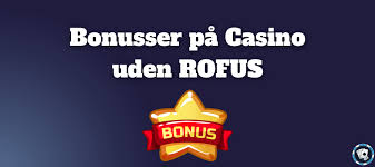 Casino Uden Rufus - Oplev det Bedste Spil uden Begrænsninger