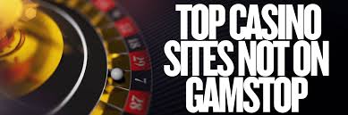 Exploring the World of Casinos Not Registered on Gamstop 949289690