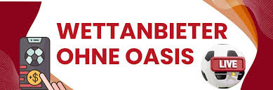 Sportwetten ohne OASIS Sicher Wetten und Spaß Haben Sportwetten ohne OASIS Sicher Wetten und Spaß Haben