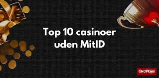 Bedste Casinoer Uden MitID En Guide til Online Spil 1168306675 Bedste Casinoer Uden MitID En Guide til Online Spil 1168306675
